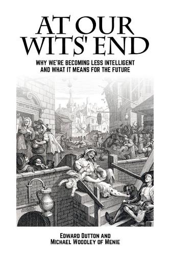 Бумажная книга «At Our Wits' End: Why We're Becoming Less Intelligent and What it Means for the Future», авторов Эдвард Даттон, Майкл А. Вудли-младший - фото №1