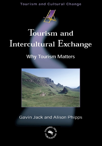 Паперова книга «Tourism and Intercultural Exchange: Why Tourism Matters», авторів Елісон Фіппс, Гевін Джек - фото №1