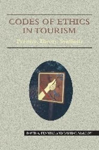 Паперова книга «Codes of Ethics in Tourism: Practice, Theory, Synthesis», авторів Девід А. Феннелл, Девід Маллой - фото №1