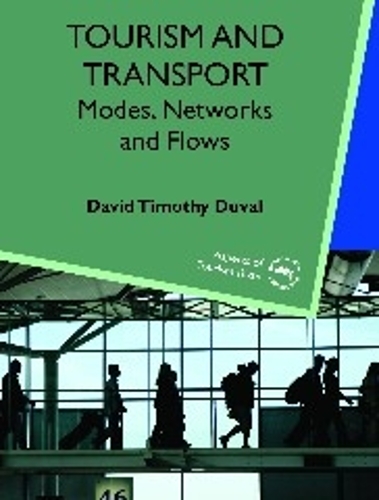 Бумажная книга «Tourism and Transport: Modes, Networks and Flows», автор Дэвид Тимоти Дюваль - фото №1