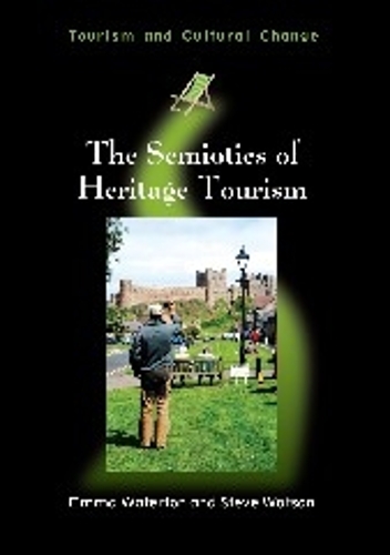 Паперова книга «The Semiotics of Heritage Tourism», авторів Емма Вотертон, Стів Уотсон - фото №1
