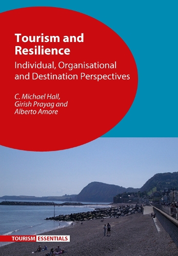 Бумажная книга «Tourism and Resilience: Individual, Organisational and Destination Perspectives», авторов Альберто Аморе, К. Майкл Холл, Гириш Праяг - фото №1