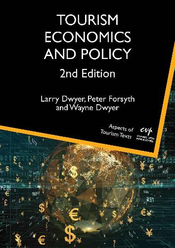 Бумажная книга «Tourism Economics and Policy», авторов Ларри Дуайер, Питер Форсайт, Уэйн Дуайер - фото №1