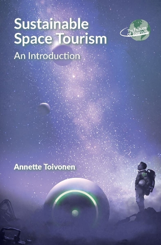 Бумажная книга «Sustainable Space Tourism: An Introduction», автор Аннет Тойвонен - фото №1