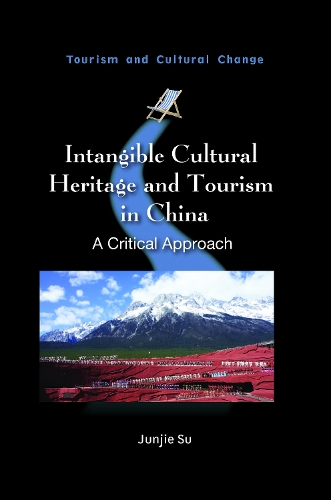 Бумажная книга «Intangible Cultural Heritage and Tourism in China: A Critical Approach», автор Цзюньцзе Су - фото №1