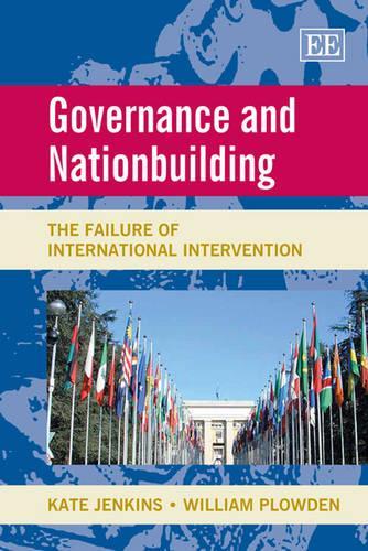 Бумажная книга «Governance and Nationbuilding: The Failure of International Intervention», авторов Кейт Дженкинс, Уильям Плауден - фото №1