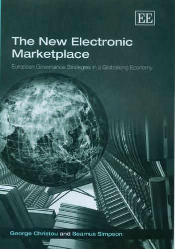 Паперова книга «The New Electronic Marketplace: European Governance Strategies in a Globalising Economy», авторів Джордж Крісту, Шеймус Сімпсон - фото №1