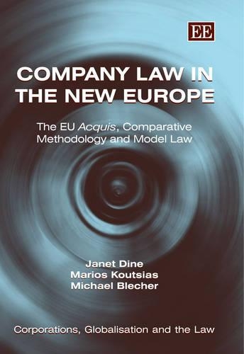 Бумажная книга «Company Law in the New Europe: The EU Acquis, Comparative Methodology and Model Law», авторов Джанет Дайн, Мариос Кутсиас, Майкл Блечер - фото №1