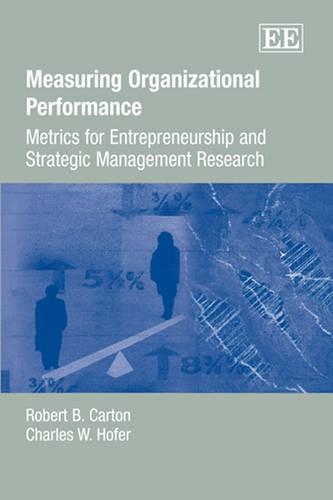 Паперова книга «Measuring Organizational Performance: Metrics for Entrepreneurship and Strategic Management Research», авторів Чарльз В. Хофер, Роберт Б. Картон - фото №1