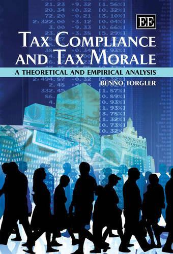 Паперова книга «Tax Compliance and Tax Morale: A Theoretical and Empirical Analysis», автор Бенно Торглер - фото №1