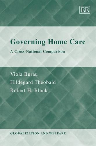 Бумажная книга «Governing Home Care: A Cross-National Comparison», авторов Хильдегард Теобальд, Роберт Х. Бланк, Виола Бурау - фото №1