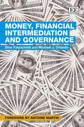 Паперова книга «Money, Financial Intermediation and Governance», авторів Діно Фаласкетті, Майкл Дж. Орландо - фото №1