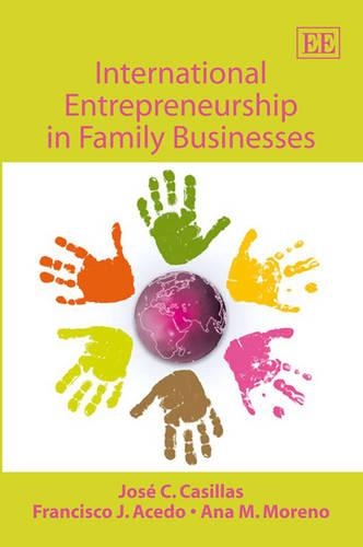 Бумажная книга «International Entrepreneurship in Family Businesses», авторов Ана М. Морено, Франсиско Х. Аседо, Хосе К. Касильяс - фото №1