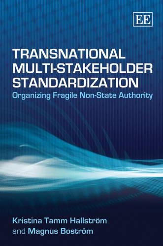 Бумажная книга «Transnational Multi-Stakeholder Standardization: Organizing Fragile Non-State Authority», авторов Кристина Тамм Халльстрем, Магнус Бострём - фото №1