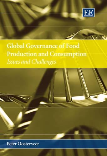 Бумажная книга «Global Governance of Food Production and Consumption: Issues and Challenges», автор Питер Остервир - фото №1
