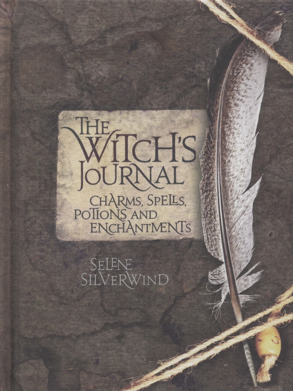 Паперова книга «Witch's Journal: Charms, Spells, Potions and Enchantments», автор Селена Сільвервінд - фото №1