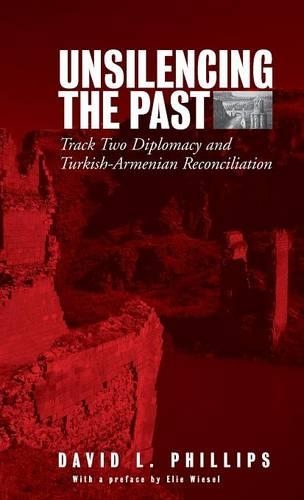 Бумажная книга «Unsilencing the Past: Track-Two Diplomacy and Turkish-Armenian Reconciliation», автор Дэвид Л. Филлипс - фото №1