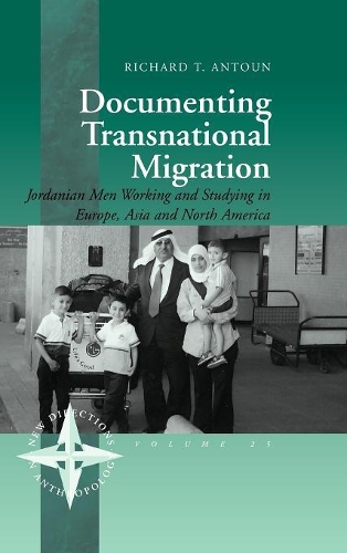 Бумажная книга «Documenting Transnational Migration: Jordanian Men Working and Studying in Europe, Asia and North America», автор Ричард Т. Антун - фото №1