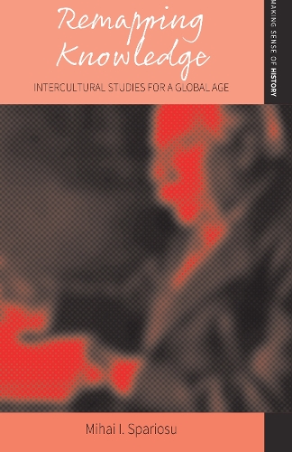 Паперова книга «Remapping Knowledge: Intercultural Studies for a Global Age», автор Міхай І. Спаріосу - фото №1