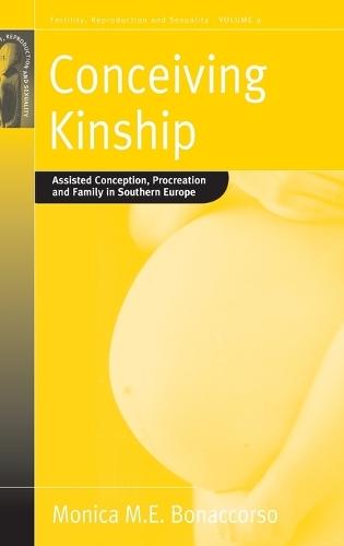 Бумажная книга «Conceiving Kinship: Assisted Conception, Procreation and Family in Southern Europe», автор Моника М. Э. Бонаккорсо - фото №1