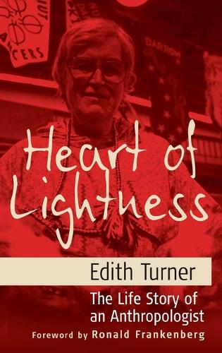 Бумажная книга «Heart of Lightness: The Life Story of an Anthropologist», автор Эдит Л. Б. Тернер - фото №1