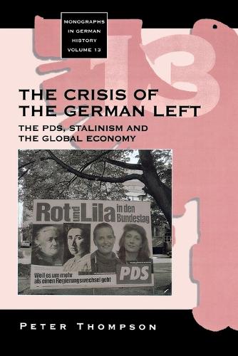 Бумажная книга «The Crisis of the German Left: The PDS, Stalinism and the Global Economy», автор Питер Томпсон - фото №1