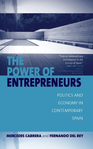 Бумажная книга «The Power of Entrepreneurs: Politics and Economy in Contemporary Spain», авторов Фернандо дель Рей, Мерседес Кабрера - фото №1