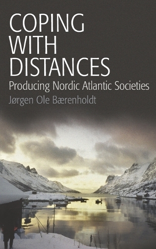 Бумажная книга «Coping with Distances: Producing Nordic Atlantic Societies», автор Йорген Оле Беренхольдт - фото №1