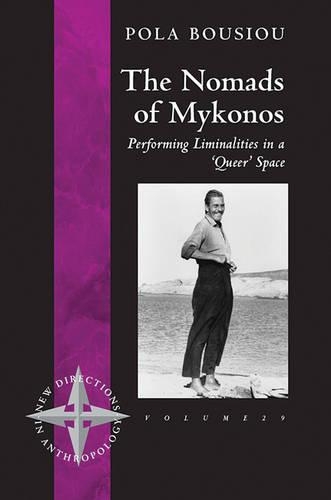 Паперова книга «The Nomads of Mykonos: Performing Liminalities in a 'Queer' Space», автор Пола Бусіу - фото №1