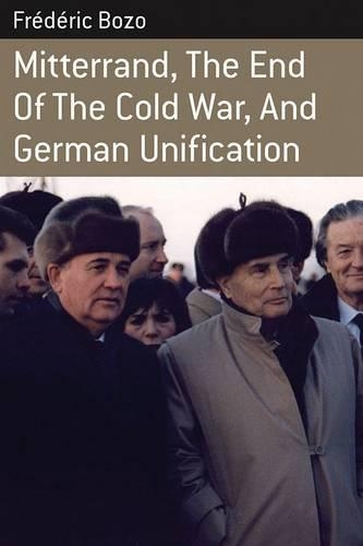 Бумажная книга «Mitterrand, the End of the Cold War, and German Unification», автор Фредерик Бозо - фото №1