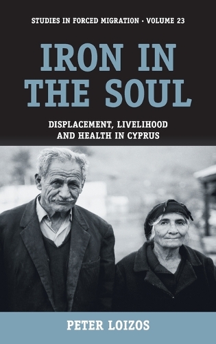 [object Object] «Iron in the Soul: Displacement, Livelihood and Health in Cyprus», автор Пітер Лойзос - фото №1