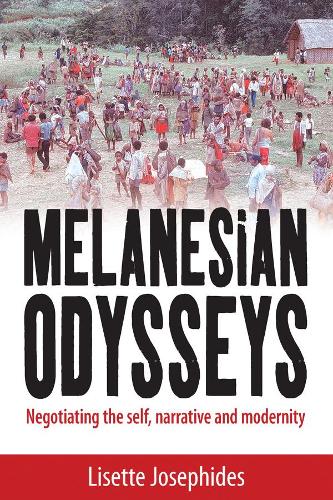 Бумажная книга «Melanesian Odysseys: Negotiating the Self, Narrative, and Modernity», автор Лизетта Джозефидес - фото №1