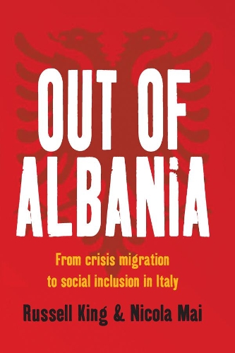 Бумажная книга «Out of Albania: From Crisis Migration to Social Inclusion in Italy», авторов Никола Май, Рассел Кинг - фото №1