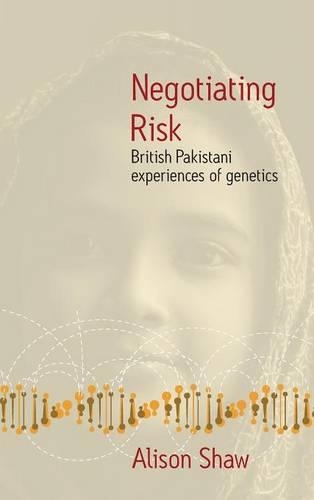 Паперова книга «Negotiating Risk: British Pakistani Experiences of Genetics», автор Елісон Шоу - фото №1