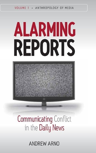 Бумажная книга «Alarming Reports: Communicating Conflict in the Daily News», автор Эндрю Арно - фото №1