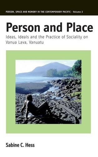 Бумажная книга «Person and Place: Ideas, Ideals and Practice of Sociality on Vanua Lava, Vanuatu», автор Сабина Хесс - фото №1