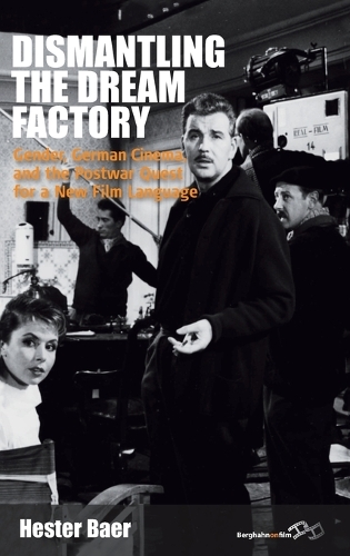 Бумажная книга «Dismantling the Dream Factory: Gender, German Cinema, and the Postwar Quest for a New Film Language», автор Хестер Баер - фото №1