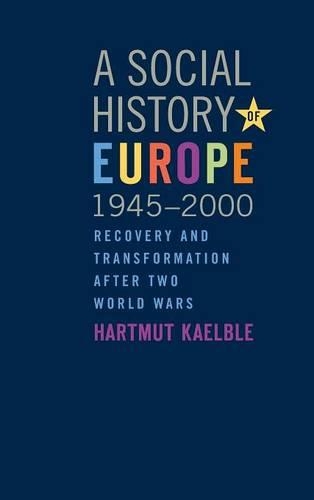 Бумажная книга «A Social History of Europe, 1945-2000: Recovery and Transformation after Two World Wars», автор Хартмут Каэльбле - фото №1