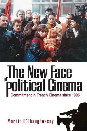 Бумажная книга «The New Face of Political Cinema: Commitment in French Film since 1995», автор Мартин О'Шонесси - фото №1
