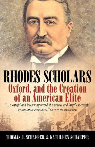 Бумажная книга «Rhodes Scholars, Oxford, and the Creation of an American Elite», авторов Кэтлин Шепер, Томас Дж. Шепер - фото №1
