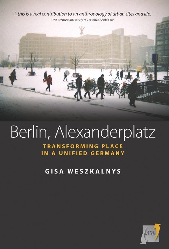 Бумажная книга «Berlin, Alexanderplatz: Transforming Place in a Unified Germany», автор Гиса Вешкалныс - фото №1
