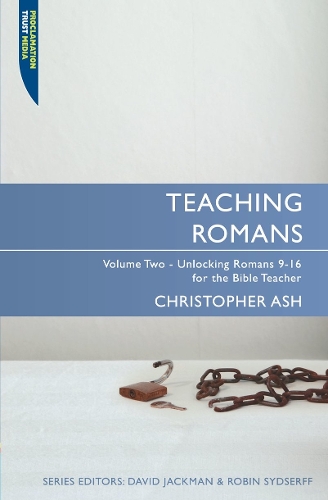 Бумажная книга «Teaching Romans: Volume 2: Unlocking Romans 9–16 for the Bible Teacher», автор Кристофер Эш - фото №1