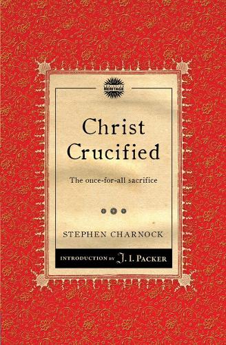 Бумажная книга «Christ Crucified: The once–for–all sacrifice», автор Стивен Чарнок - фото №1
