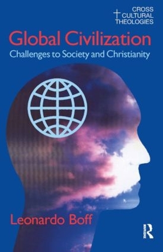 Бумажная книга «Global Civilization: Challenges to Society and to Christianity», авторов Александр Гильерме, Леонардо Бофф - фото №1