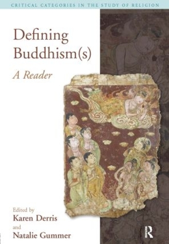 Паперова книга «Defining Buddhism(s): A Reader», авторів Карен Дерріс, Наталі Гаммер - фото №1