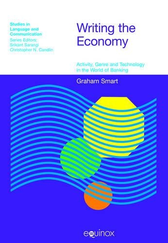 Бумажная книга «Writing the Economy: Activity, Genre and Technology in the World of Banking», автор Грэм Смарт - фото №1