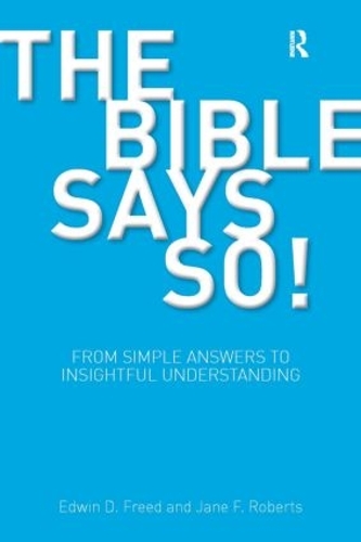 Бумажная книга «The Bible Says So!: From Simple Answers to Insightful Understanding», авторов Эдвин Д. Фрид, Джейн Ф. Робертс - фото №1