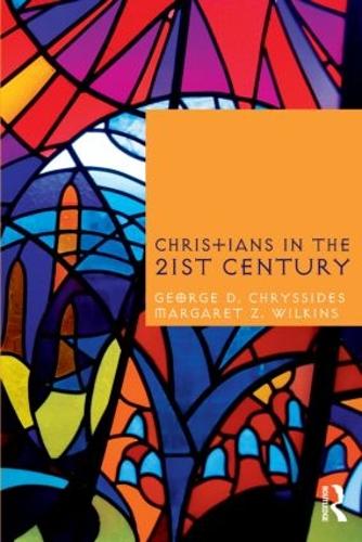 Бумажная книга «Christians in the Twenty-First Century», авторов Джордж Д. Хриссидес, Маргарет З. Уилкинс - фото №1