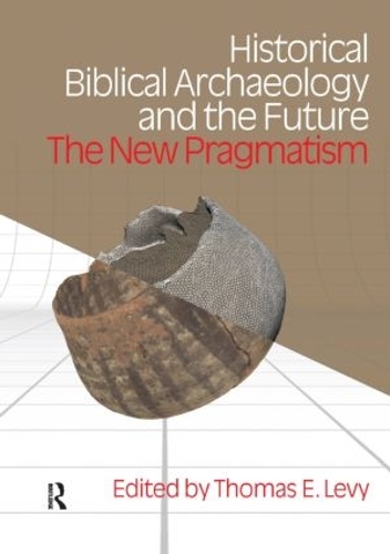 Паперова книга «Historical Biblical Archaeology and the Future: The New Pragmatism», автор Томас Еван Леві - фото №1