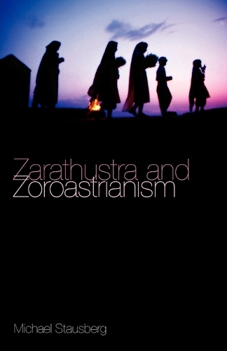 Бумажная книга «Zarathustra and Zoroastrianism», автор Майкл Стаусберг - фото №1